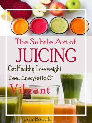 cover image of The Subtle Art of Juicing
